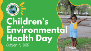 One the left of the graphic, the words Children's Environmental Health are on top of bold bright abstract green and yellow shapes. On the right, a young girl holds her hands out excitedly.